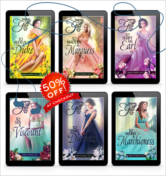 Tamara Gill romance books, Regency romance ebook bundles, Historical romance ebook bundles, Spicy Regency romance novels, Best historical romance books, Time travel romance ebooks, Bridgerton style Regency romance, Regency romance series by Tamara Gill, Historical romance box sets, Tamara Gill special edition ebooks, Lords of London (Audiobook Bundle)