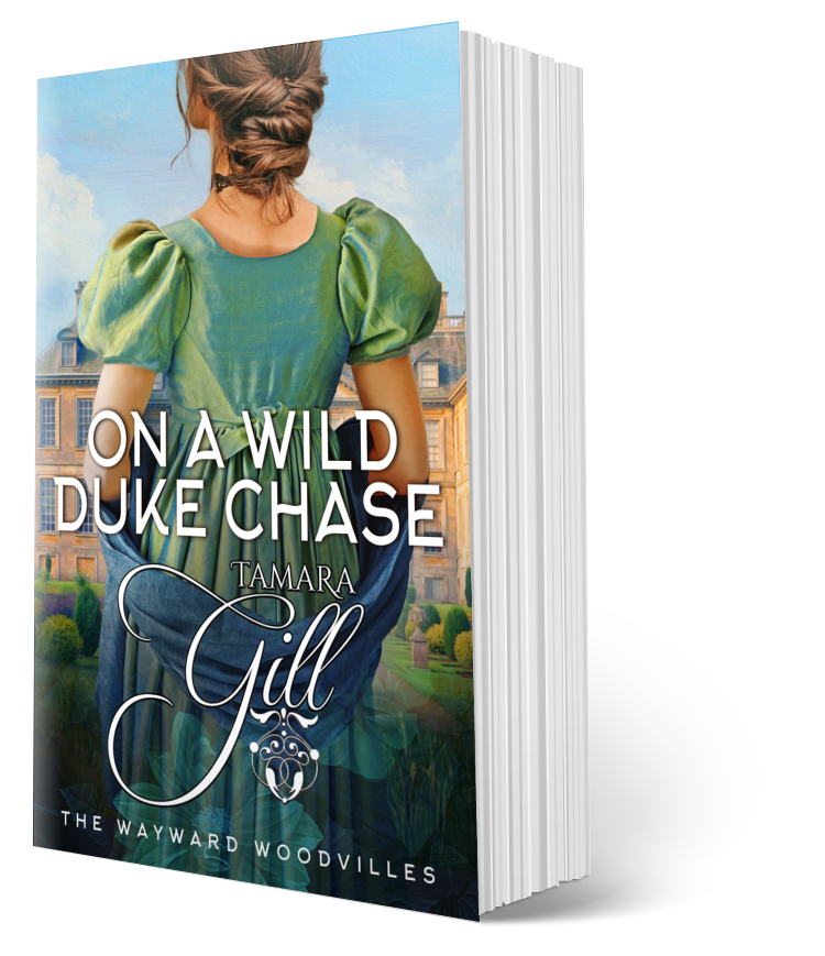 On a Wild Duke Chase — The Wayward Woodvilles Book 2 by Tamara Gill – Regency romance paperback cover
