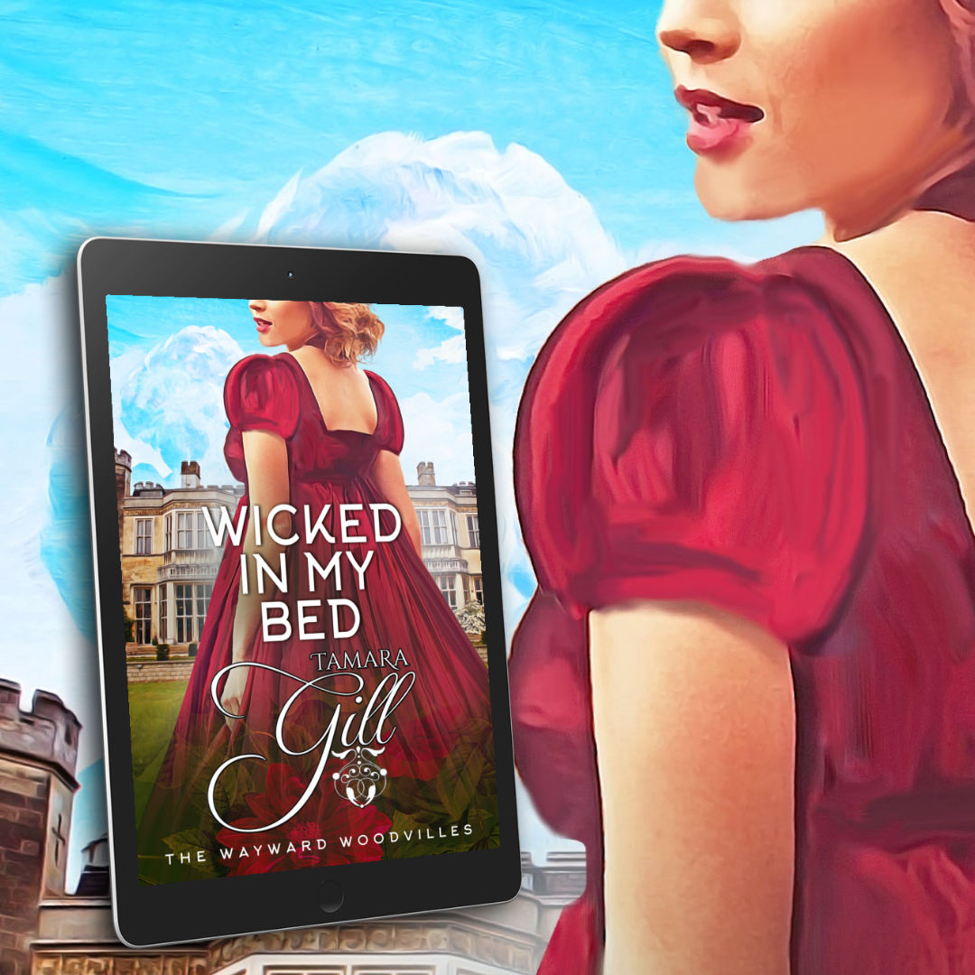 Tamara Gill romance books, Regency romance ebook bundles, Historical romance ebook bundles, Spicy Regency romance novels, Best historical romance books, Time travel romance ebooks, Bridgerton style Regency romance, Regency romance series by Tamara Gill, Historical romance box sets, Tamara Gill special edition ebooks, Rebels of the Regency: The Wayward Collection eBook Bundle (Ebook) wicked in my bed