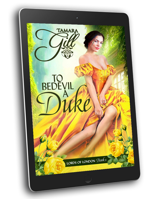 Tamara Gill romance books, Regency romance ebook bundles, Historical romance ebook bundles, Spicy Regency romance novels, Best historical romance books, Time travel romance ebooks, Bridgerton style Regency romance, Regency romance series by Tamara Gill, Historical romance box sets, Tamara Gill special edition ebooks, To Bedevil a Duke (Lords of London, Book 1) (Ebook)