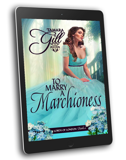 Tamara Gill romance books, Regency romance ebook bundles, Historical romance ebook bundles, Spicy Regency romance novels, Best historical romance books, Time travel romance ebooks, Bridgerton style Regency romance, Regency romance series by Tamara Gill, Historical romance box sets, Tamara Gill special edition ebooks, To Marry a Marchioness (Lords of London, Book 6) (Ebook)