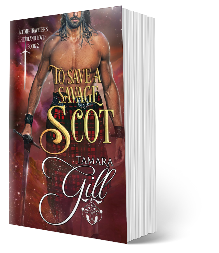 Tamara Gill romance books, Regency romance ebook bundles, Historical romance ebook bundles, Spicy Regency romance novels, Best historical romance books, Time travel romance ebooks, Bridgerton style Regency romance, Regency romance series by Tamara Gill, Historical romance box sets, Tamara Gill special edition ebooks, To Save a Savage Scot, A Time-Traveler's Highland Love, Book 2 (Paperback)