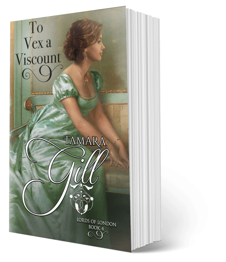 To Vex a Viscount – Lords of London Book 4 by Tamara Gill – Regency romance paperback cover (new edition)
