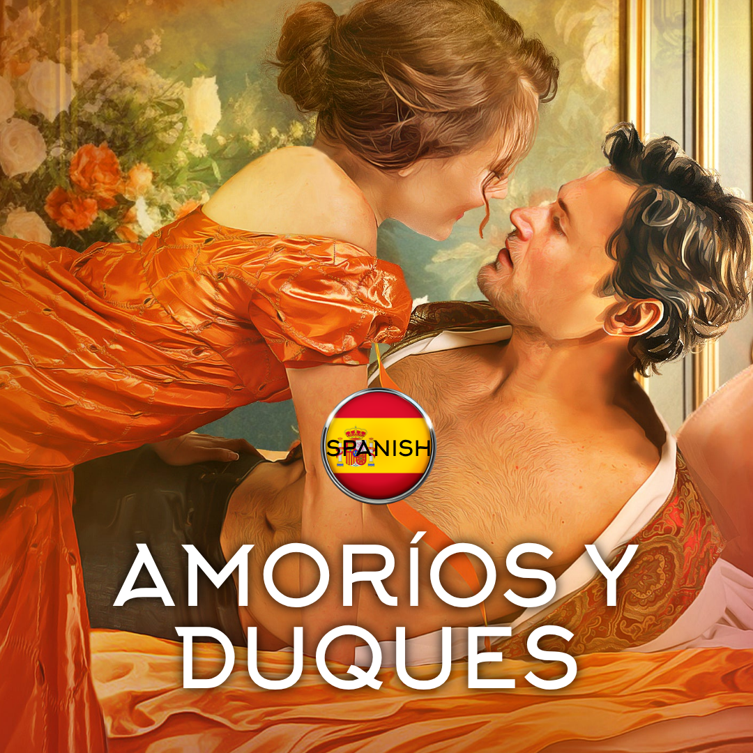 Spanish Amorios Y Duques (DALLIANCE AND DUKES) Ebook & Paperback