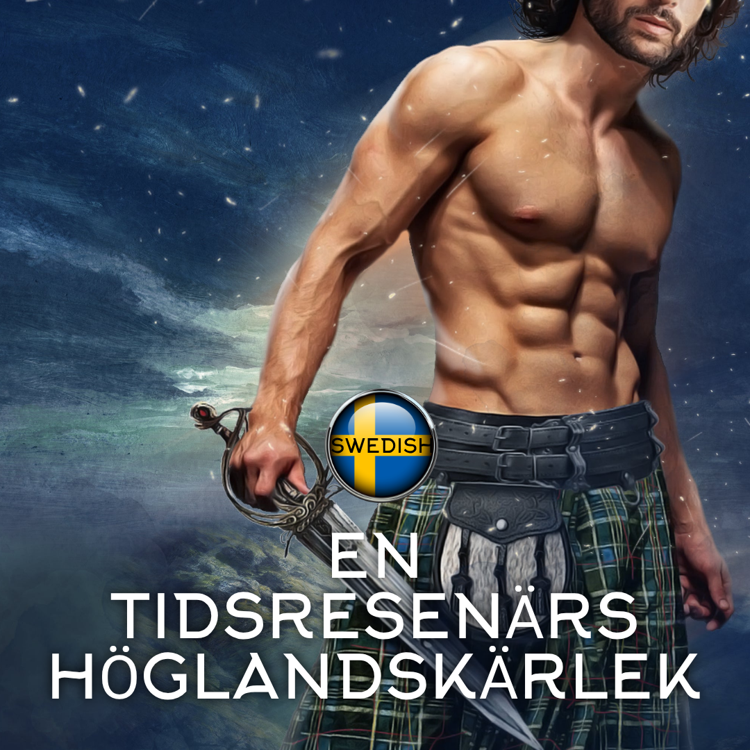 Swedish En Tidsresenärs Höglandskärlek (A TIME-TRAVELER'S HIGHLAND LOVE) Ebook & Paperback