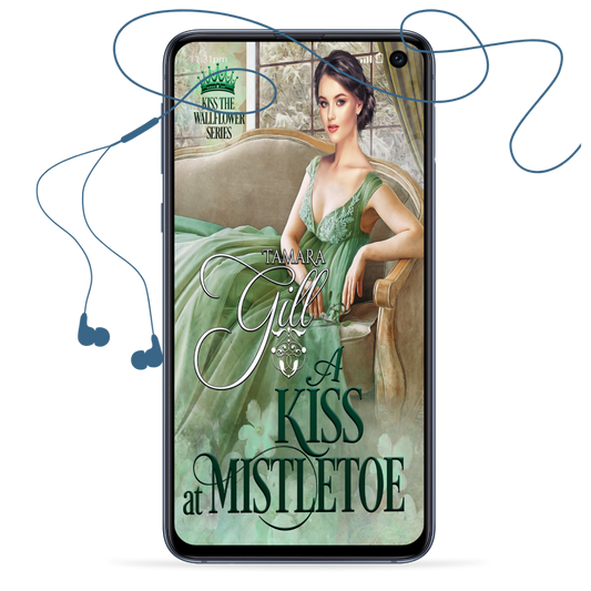 Tamara Gill romance books, Regency romance ebook bundles, Historical romance ebook bundles, Spicy Regency romance novels, Best historical romance books, Time travel romance ebooks, Bridgerton style Regency romance, Regency romance series by Tamara Gill, Historical romance box sets, Tamara Gill special edition ebooks, A Kiss at Mistletoe (Kiss the Wallflower, Book 2) (Audiobook)