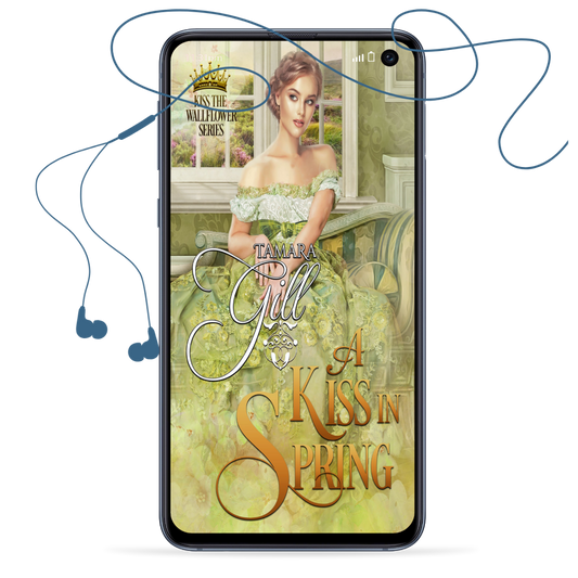 Tamara Gill romance books, Regency romance ebook bundles, Historical romance ebook bundles, Spicy Regency romance novels, Best historical romance books, Time travel romance ebooks, Bridgerton style Regency romance, Regency romance series by Tamara Gill, Historical romance box sets, Tamara Gill special edition ebooks, A Kiss in Spring (Kiss the Wallflower, Book 3) (Audiobook)