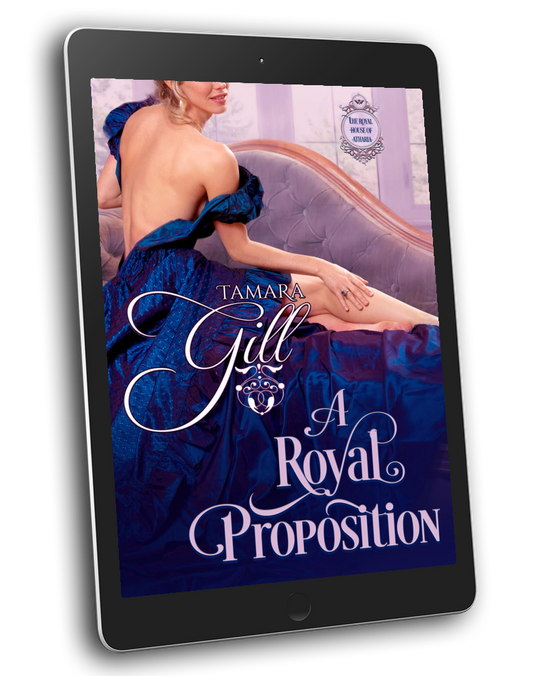 Tamara Gill romance books, Regency romance ebook bundles, Historical romance ebook bundles, Spicy Regency romance novels, Best historical romance books, Time travel romance ebooks, Bridgerton style Regency romance, Regency romance series by Tamara Gill, Historical romance box sets, Tamara Gill special edition ebooks, A Royal Proposition (The Royal House of Atharia, Book 2) (Ebook)