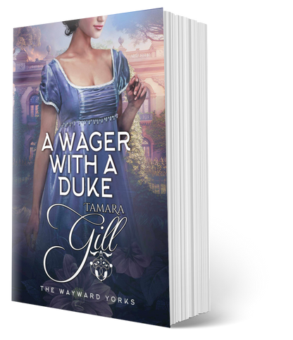 Tamara Gill romance books, Regency romance ebook bundles, Historical romance ebook bundles, Spicy Regency romance novels, Best historical romance books, Time travel romance ebooks, Bridgerton style Regency romance, Regency romance series by Tamara Gill, Historical romance box sets, Tamara Gill special edition ebooks, A Wager with a Duke (The Wayward Yorks, Book 1) (Paperback)