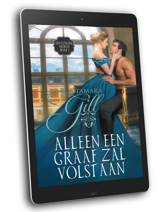 Tamara Gill romance books, Regency romance ebook bundles, Historical romance ebook bundles, Spicy Regency romance novels, Best historical romance books, Time travel romance ebooks, Bridgerton style Regency romance, Regency romance series by Tamara Gill, Historical romance box sets, Tamara Gill special edition ebooks, Alleen een Graaf Zal Volstaan, Een Schurk Huwen, boek 1 (Ebook) (ONLY AN EARL WILL DO, TO MARRY A ROGUE, BK 1) DUTCH