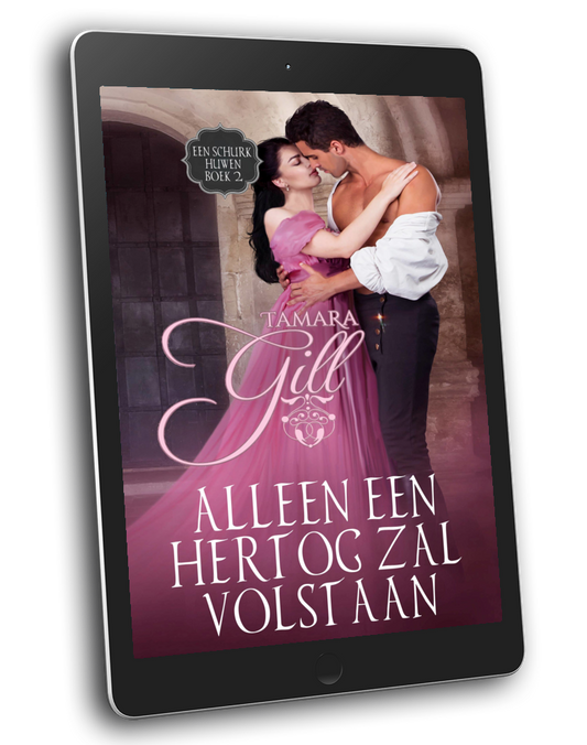 Tamara Gill romance books, Regency romance ebook bundles, Historical romance ebook bundles, Spicy Regency romance novels, Best historical romance books, Time travel romance ebooks, Bridgerton style Regency romance, Regency romance series by Tamara Gill, Historical romance box sets, Tamara Gill special edition ebooks, Alleen een Hertog Zal Volstaan, Een Schurk Huwen, boek 2 (Ebook) (ONLY A DUKE WILL DO, TO MARRY A ROGUE, BK 2) DUTCH