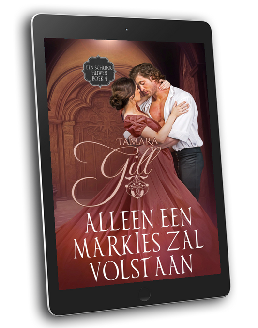 Tamara Gill romance books, Regency romance ebook bundles, Historical romance ebook bundles, Spicy Regency romance novels, Best historical romance books, Time travel romance ebooks, Bridgerton style Regency romance, Regency romance series by Tamara Gill, Historical romance box sets, Tamara Gill special edition ebooks, Alleen een Markies Zal Volstaan, Een Schurk Huwen, boek 4 (Ebook) (ONLY A MARQUESS WILL DO, TO MARRY A ROGUE, BK 4) DUTCH