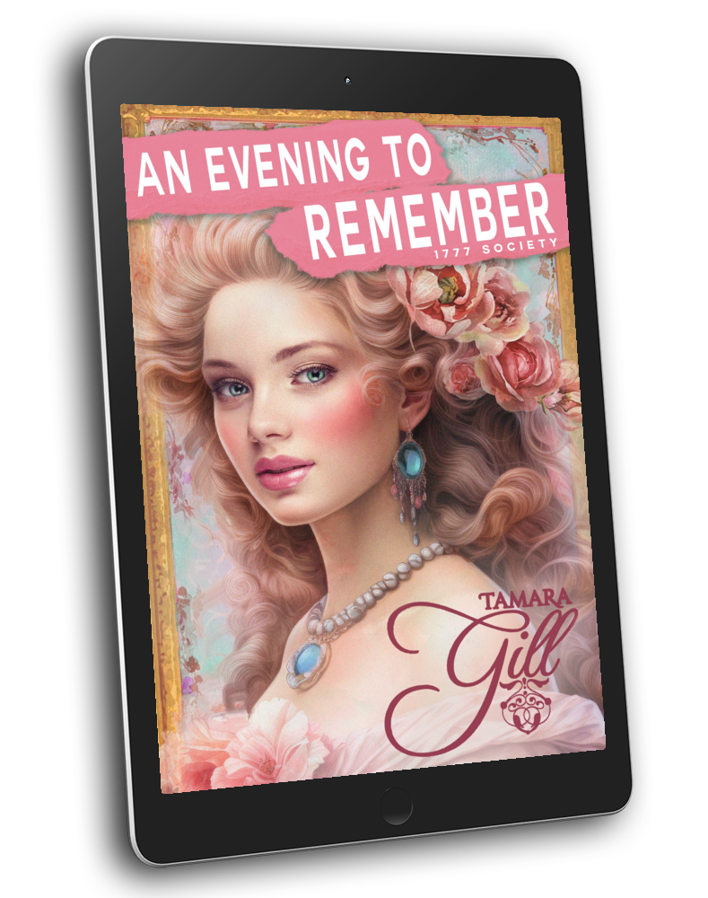 Tamara Gill romance books, Regency romance ebook bundles, Historical romance ebook bundles, Spicy Regency romance novels, Best historical romance books, Time travel romance ebooks, Bridgerton style Regency romance, Regency romance series by Tamara Gill, Historical romance box sets, Tamara Gill special edition ebooks, An Evening to Remember, 1777 Society, Book 3 (Ebook)