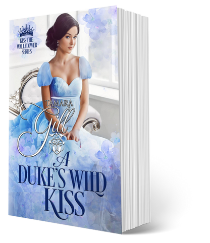 enemies to lovers regency romance, virgin duke, historical regency romance novel, steamy regency, forced marriage regency romance, unrequited love, friends to lovers regency, marriage of convenience, duke regency, regency romance, Victorian romance, second chance regency romance, opposites attract, historical regency fiction, forced proximity, tamara gill, tamara gill romance author, time travel romance, Scottish time travel romance, highlander romance, time travel,
