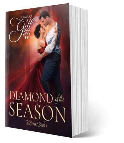 Diamond of the Season – Heiress Book 2 by Tamara Gill – Regency romance paperback cover