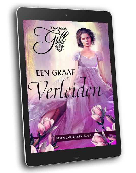 Tamara Gill romance books, Regency romance ebook bundles, Historical romance ebook bundles, Spicy Regency romance novels, Best historical romance books, Time travel romance ebooks, Bridgerton style Regency romance, Regency romance series by Tamara Gill, Historical romance box sets, Tamara Gill special edition ebooks, Een Graaf Verleiden, Heren van Londen, boek 3 (Ebook) (TO TEMPT AN EARL, LORDS OF LONDON, BK 3) DUTCH