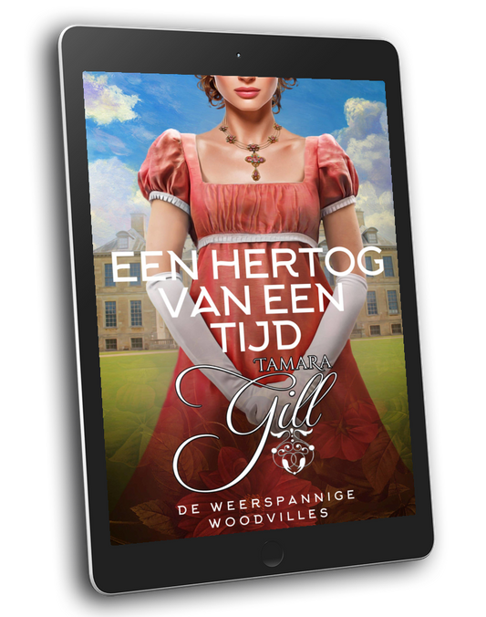 Tamara Gill romance books, Regency romance ebook bundles, Historical romance ebook bundles, Spicy Regency romance novels, Best historical romance books, Time travel romance ebooks, Bridgerton style Regency romance, Regency romance series by Tamara Gill, Historical romance box sets, Tamara Gill special edition ebooks, Een Hertog van een Tijd, De Weerspannige Woodvilles, Boek 1 (Ebook) (A DUKE OF A TIME, THE WAYWARD WOODVILLES, BOOK 1) DUTCH