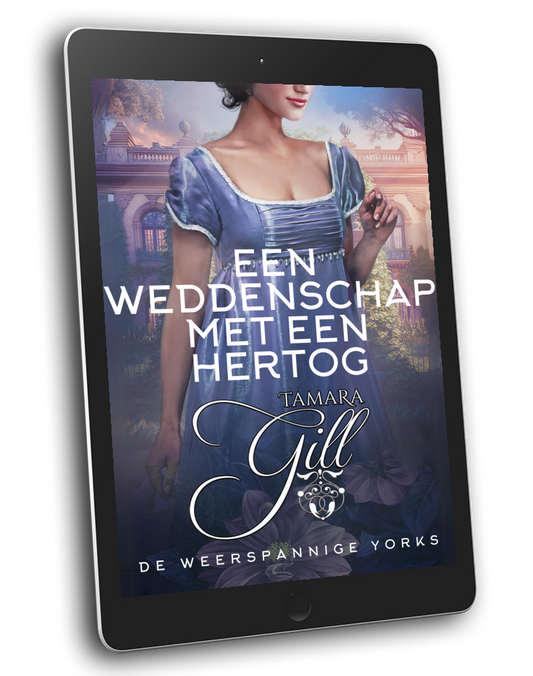 Tamara Gill romance books, Regency romance ebook bundles, Historical romance ebook bundles, Spicy Regency romance novels, Best historical romance books, Time travel romance ebooks, Bridgerton style Regency romance, Regency romance series by Tamara Gill, Historical romance box sets, Tamara Gill special edition ebooks, Een Weddenschap met een Hertog, De Weerspannige Yorks, boek 1 (Ebook) (A WAGER WITH A DUKE, THE WAYWARD YORKS, BK 1) DUTCH