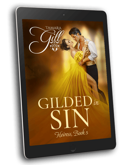 Gilded in Sin – Heiress Book 5 by Tamara Gill – Regency romance ebook cover