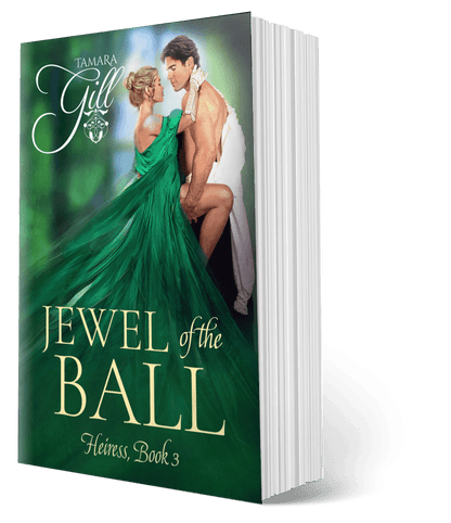 Jewel of the Ball – Heiress Book 3 by Tamara Gill – Regency romance paperback cover