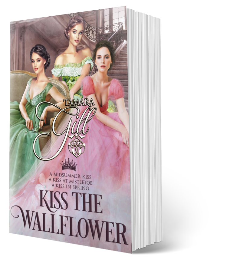 Tamara Gill romance books, Regency romance ebook bundles, Historical romance ebook bundles, Spicy Regency romance novels, Best historical romance books, Time travel romance ebooks, Bridgerton style Regency romance, Regency romance series by Tamara Gill, Historical romance box sets, Tamara Gill special edition ebooks, Kiss the Wallflower: Books 1-3 (Paperback)