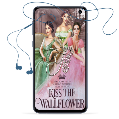 Tamara Gill romance books, Regency romance ebook bundles, Historical romance ebook bundles, Spicy Regency romance novels, Best historical romance books, Time travel romance ebooks, Bridgerton style Regency romance, Regency romance series by Tamara Gill, Historical romance box sets, Tamara Gill special edition ebooks, Kiss the Wallflower Bundle, Books 1-3 (Audiobook)