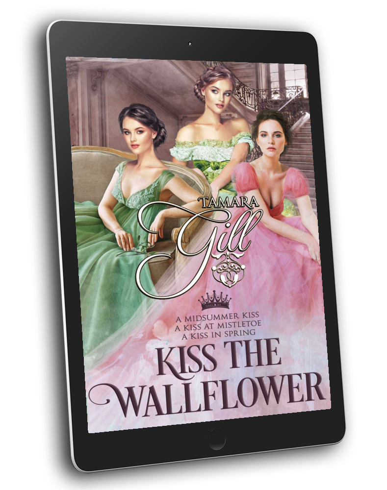 Tamara Gill romance books, Regency romance ebook bundles, Historical romance ebook bundles, Spicy Regency romance novels, Best historical romance books, Time travel romance ebooks, Bridgerton style Regency romance, Regency romance series by Tamara Gill, Historical romance box sets, Tamara Gill special edition ebooks, Kiss the Wallflower Bundle, Books 1-3 (Ebook)
