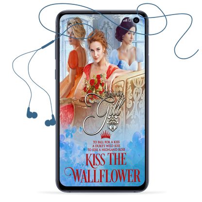 Tamara Gill romance books, Regency romance ebook bundles, Historical romance ebook bundles, Spicy Regency romance novels, Best historical romance books, Time travel romance ebooks, Bridgerton style Regency romance, Regency romance series by Tamara Gill, Historical romance box sets, Tamara Gill special edition ebooks, Kiss the Wallflower Bundle, Books 4-6 (Audiobook)