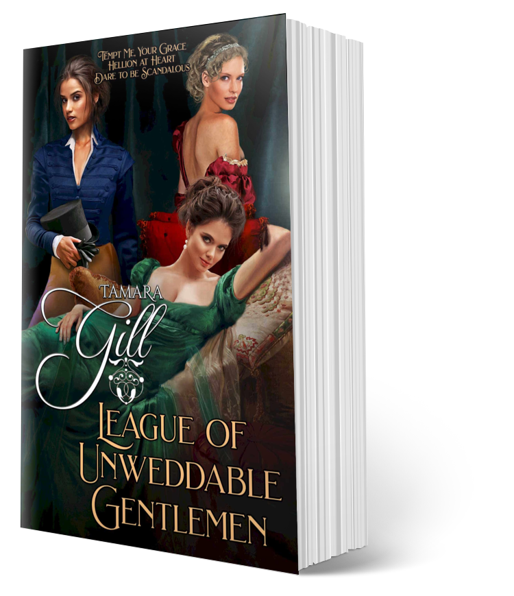 Tamara Gill romance books, Regency romance ebook bundles, Historical romance ebook bundles, Spicy Regency romance novels, Best historical romance books, Time travel romance ebooks, Bridgerton style Regency romance, Regency romance series by Tamara Gill, Historical romance box sets, Tamara Gill special edition ebooks, League of Unweddable Gentlemen, Books 1-3 (Omnibus Paperback)