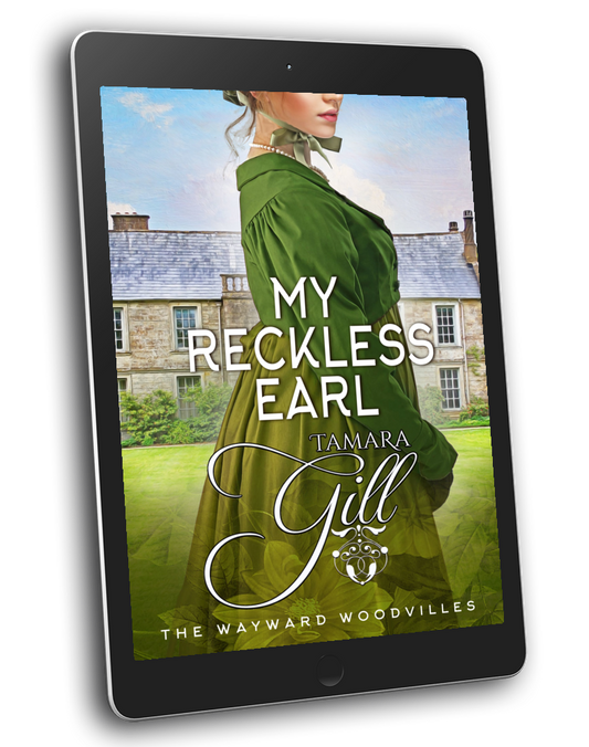 Tamara Gill romance books, Regency romance ebook bundles, Historical romance ebook bundles, Spicy Regency romance novels, Best historical romance books, Time travel romance ebooks, Bridgerton style Regency romance, Regency romance series by Tamara Gill, Historical romance box sets, Tamara Gill special edition ebooks, My Reckless Earl (The Wayward Woodvilles, Book 7) (Ebook)