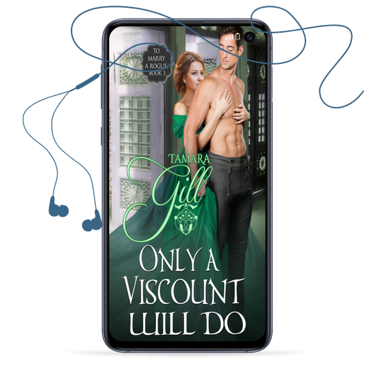 Tamara Gill romance books, Regency romance ebook bundles, Historical romance ebook bundles, Spicy Regency romance novels, Best historical romance books, Time travel romance ebooks, Bridgerton style Regency romance, Regency romance series by Tamara Gill, Historical romance box sets, Tamara Gill special edition ebooks, Only a Viscount Will Do (To Marry a Rogue, Book 3) (Audiobook)