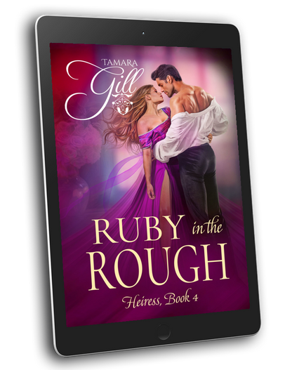 Ruby in the Rough – Heiress Book 4 by Tamara Gill – Regency romance ebook cover