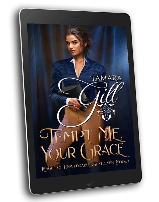 Tamara Gill romance books, Regency romance ebook bundles, Historical romance ebook bundles, Spicy Regency romance novels, Best historical romance books, Time travel romance ebooks, Bridgerton style Regency romance, Regency romance series by Tamara Gill, Historical romance box sets, Tamara Gill special edition ebooks, Tempt Me, Your Grace (League of Unweddable Gentleman, Book 1) (Ebook)