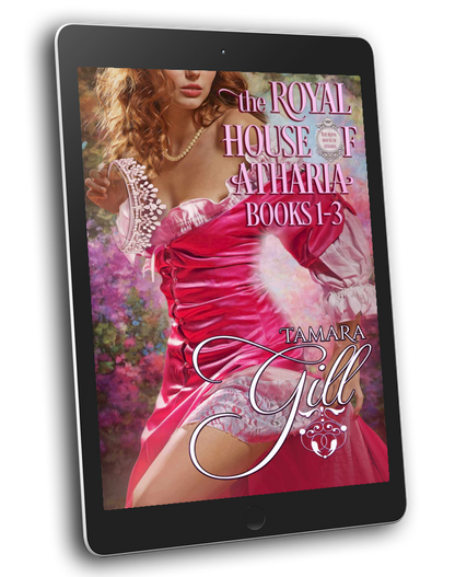 Tamara Gill romance books, Regency romance ebook bundles, Historical romance ebook bundles, Spicy Regency romance novels, Best historical romance books, Time travel romance ebooks, Bridgerton style Regency romance, Regency romance series by Tamara Gill, Historical romance box sets, Tamara Gill special edition ebooks, The Royal House of Atharia Bundle, Books 1-3 (Ebook)