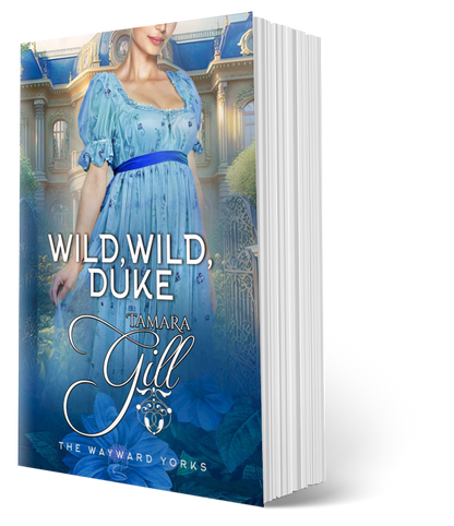 Tamara Gill romance books, Regency romance ebook bundles, Historical romance ebook bundles, Spicy Regency romance novels, Best historical romance books, Time travel romance ebooks, Bridgerton style Regency romance, Regency romance series by Tamara Gill, Historical romance box sets, Tamara Gill special edition ebooks, Wild, Wild, Duke (Paperback)