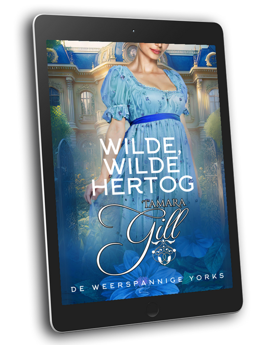 Tamara Gill romance books, Regency romance ebook bundles, Historical romance ebook bundles, Spicy Regency romance novels, Best historical romance books, Time travel romance ebooks, Bridgerton style Regency romance, Regency romance series by Tamara Gill, Historical romance box sets, Tamara Gill special edition ebooks, Wilde, Wilde Hertog, De Weerspannige Yorks, boek 3 (Ebook) (WILD, WILD, DUKE, THE WAYWARD YORKS, BK 3) DUTCH