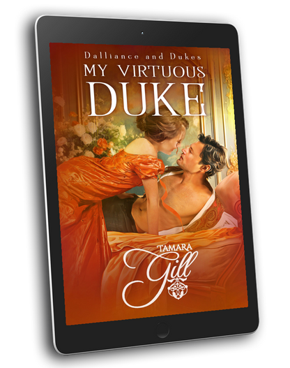 enemies to lovers regency romance, virgin duke, historical regency romance novel, steamy regency, forced marriage regency romance, unrequited love, friends to lovers regency, marriage of convenience, duke regency, regency romance, Victorian romance, second chance regency romance, opposites attract, historical regency fiction, forced proximity, tamara gill, tamara gill romance author, time travel romance, Scottish time travel romance, highlander romance, time travel,